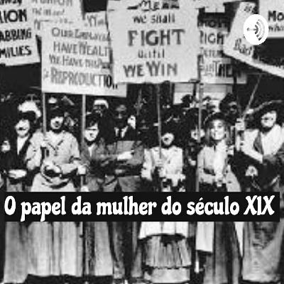 O papel da mulher do século XIX