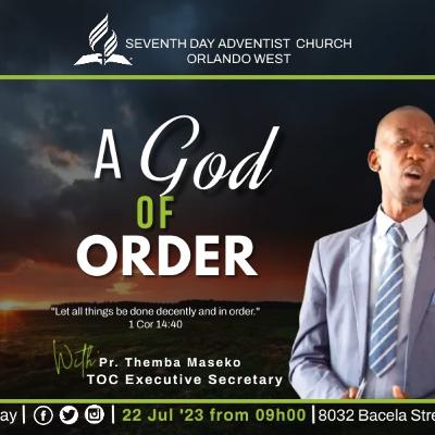 A God of Order (Pr. T Maseko) - Orlando West SDA Church