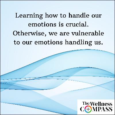 "Handling Our Emotions So They Don't Handle Us", January 31, 2025