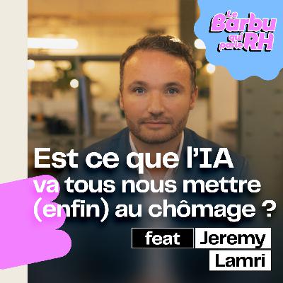Bientôt TOUS au chômage à cause de l'IA ? avec Jeremy Lamri (attention épisode PIQUANT 🌶️ !!)