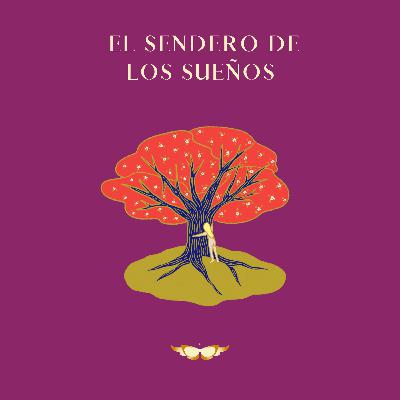 Episodio 55. El sendero de los sueños
