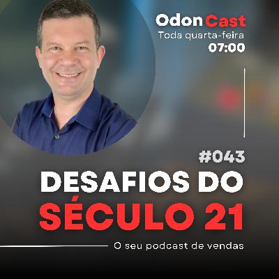 043-Preparado para os desafios do século 21? | OdonCast 043-Preparado para os desafios do século 21? | OdonCast