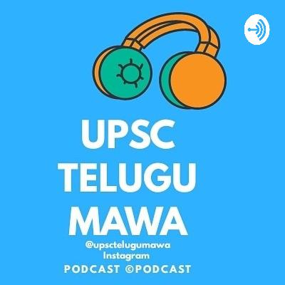 UPSC TELUGU MAWA : Intro and announcements