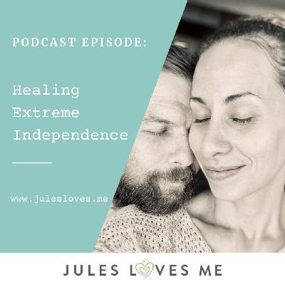 Healing Extreme Independence Healing Extreme Independence