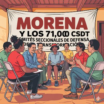 MORENA y la Conformación de los CSDT Comités Seccionales de Defensa de la Transformación MORENA y la Conformación de los CSDT Comités Seccionales de Defensa de la Transformación