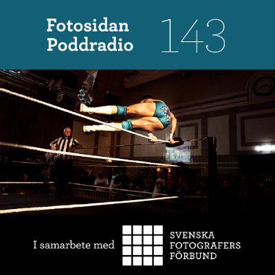 #143 - I den förhöjda verkligheten med Björn Terring (i samarbete med Svenska Fotografers Förbund)