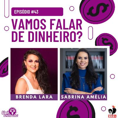 Uai, a ficha caiu! Vamos falar de dinheiro? #44 Uai, a ficha caiu! Vamos falar de dinheiro? #44