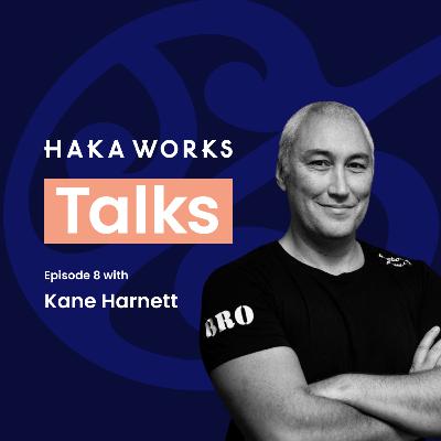 Haka Works talks with Kane Harnett Haka Works talks with Kane Harnett