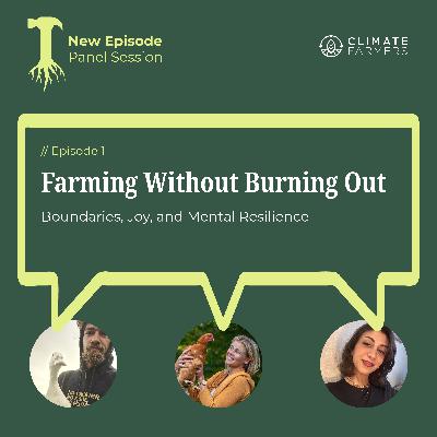 Farming Without Burning Out: Boundaries, Joy, and Mental Resilience