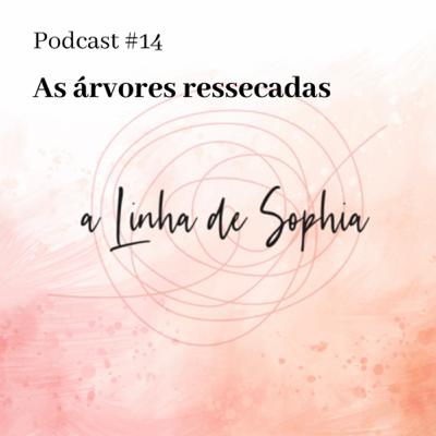 As árvores ressecadas