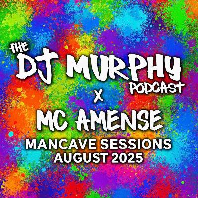 Dj Murphy x Mc Amense - Mancave Sessions August 2025