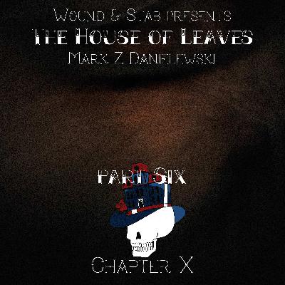 W&S009 - House of Leaves, part 6