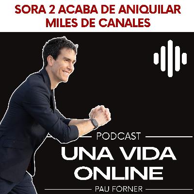 Sora 2 acaba de aniquilar miles de canales