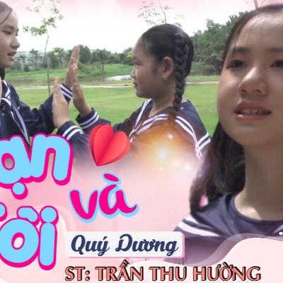 BẠN VÀ TÔI - QUÝ DƯƠNG
