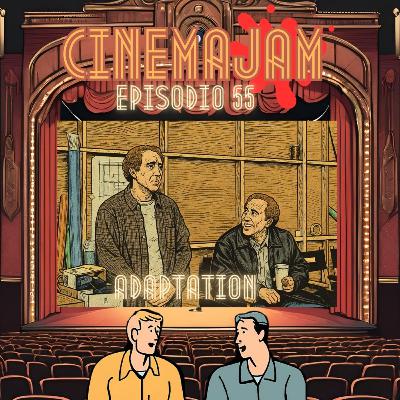 Ep 55 - Adaptation - Orquideas y la deconstruccion del proceso creativo