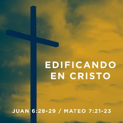 Edificando en Cristo: parte 2