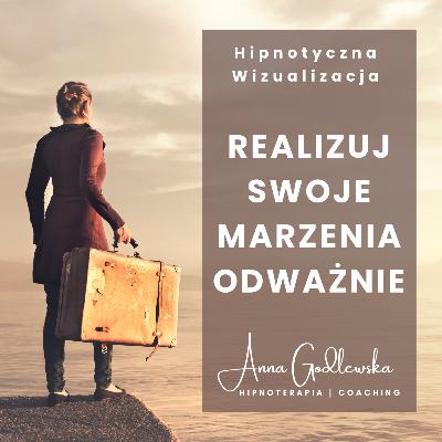 Realizuj swoje marzenia odważnie 🤩