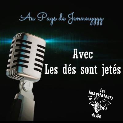 Goldy et Basile de la chaîne « Les dés sont jetés » Au pays de Jennnyyyy