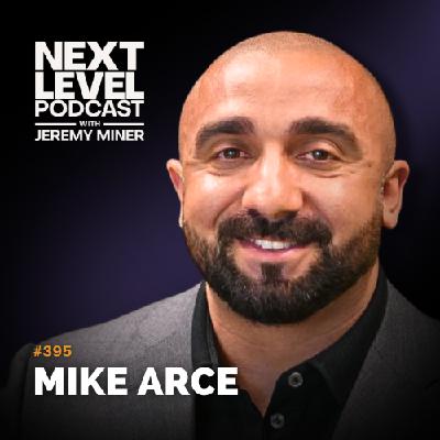 Why You're Losing the Sale to Yourself with Mike Arce | EP 395 Why You're Losing the Sale to Yourself with Mike Arce | EP 395
