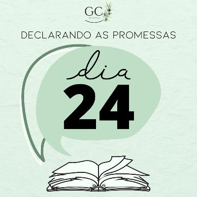 DIA 24 | Declarando as Promessas