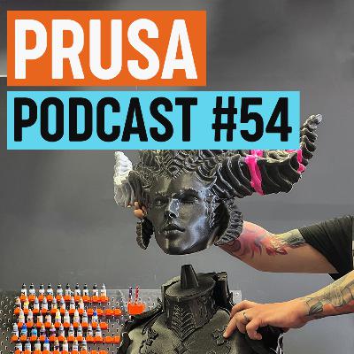 Prusa 3D Printing Podcast #54 - PrusaSlicer 2.6, Chris Riley, our in-house maker David and more!