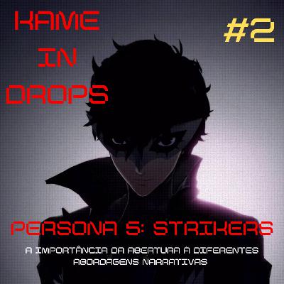 Kame In Drops 02 - Persona 5 Strikers