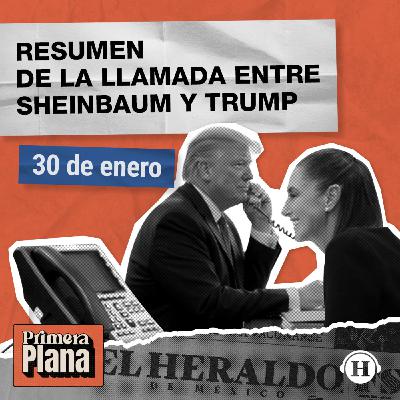Esto fue TODO lo que platicaron Trump y Sheinbaum en su última llamada