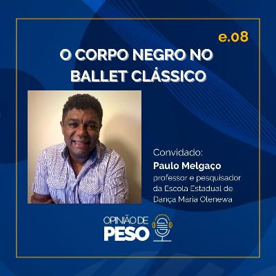 #008 O CORPO NEGRO NO BALLET CLÁSSICO