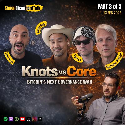 Episode 128 - Hijacking Bitcoin? Knots vs Core: Bitcoin’s Next Governance War (Core v30 & BIP 110)