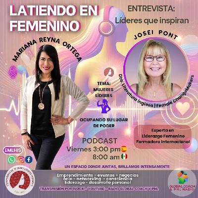 Líderes que Inspiran: Liderazgo femenino desde las raíces del alma y la neurociencia Josie Pont