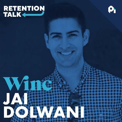 Focusing on second month retention | Winc's Jai Dolwani