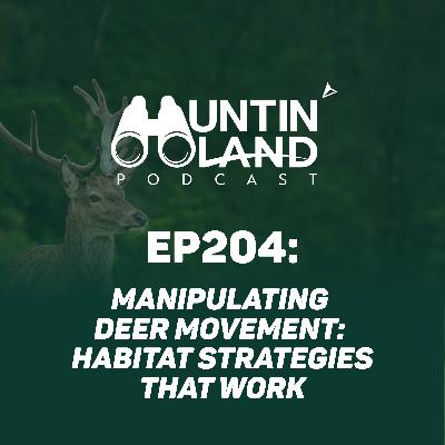 Manipulating Deer Movement: Habitat Strategies That Work Manipulating Deer Movement: Habitat Strategies That Work