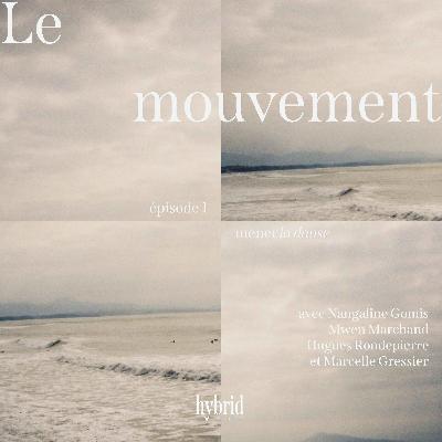 Le mouvement : "Mener la danse" - Épisode 1