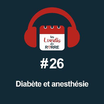 #26. Diabète et Anesthésie