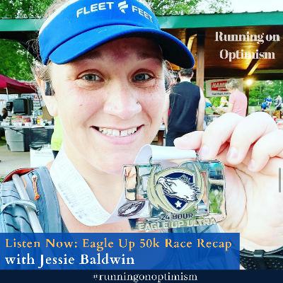 Race Recap: Jessie Baldwin on the Eagle Up 50k Race Recap: Jessie Baldwin on the Eagle Up 50k