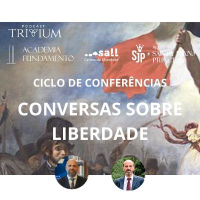 Conversas sobre Liberdade - com Hugo Chelo e Mário Rosa