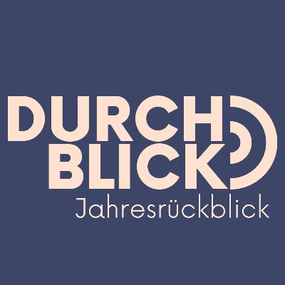 Durchblick Jahresrückblick 3 von 3: Internationale Konflikte und Kriege, Protestbewegungen