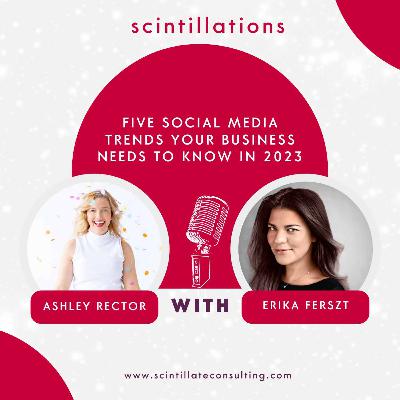 Five Social Media Trends Your Business Needs To Know in 2023 with Ashley Rector