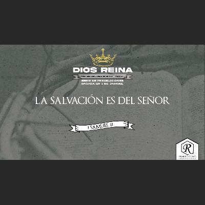 LA SALVACIÓN ES DEL SEÑOR - 8 JUNIO 2025