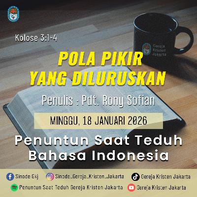 18-1-2026 - Pola Pikir Yang Diluruskan (PST GKJ Bahasa Indonesia) 18-1-2026 - Pola Pikir Yang Diluruskan (PST GKJ Bahasa Indonesia)