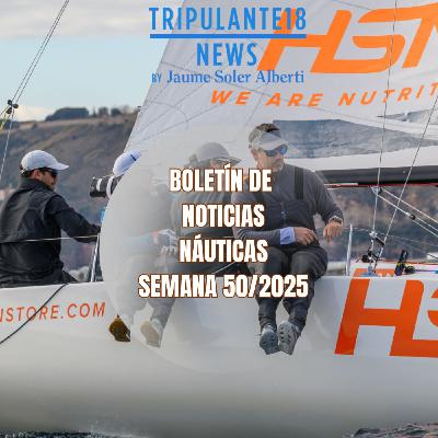 ️ Tripulante18 | Boletín de Noticias Náuticas | Semana 50/2025