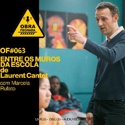 T006 - OF#063 - Entre os Muros da Escola de Laurent Cantet com Marcela Rufato T006 - OF#063 - Entre os Muros da Escola de Laurent Cantet com Marcela Rufato