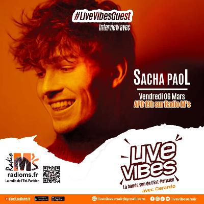 Live Vibes #13 - Sacha Paol Live Vibes #13 - Sacha Paol