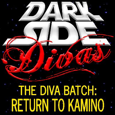The Diva Batch - Return to Kamino