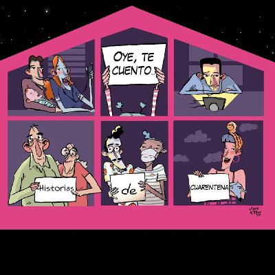 Oye te cuento...historias de cuarentena
