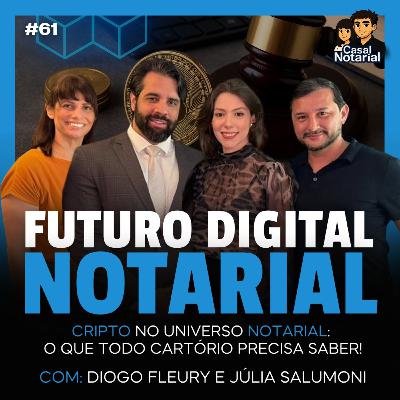 CRIPTO NO UNIVERSO NOTARIAL: O QUE TODO MUNDO PRECISA SABER! EP #61