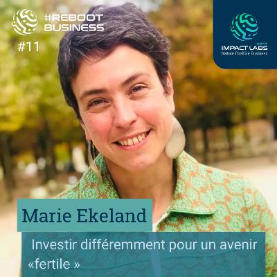 Marie Ekeland - Investir différemment pour un avenir « fertile »