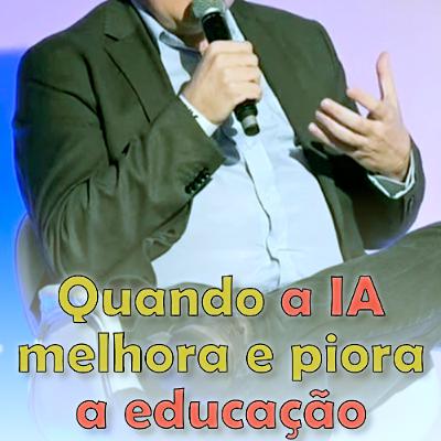 Quando a IA melhora e piora a educação