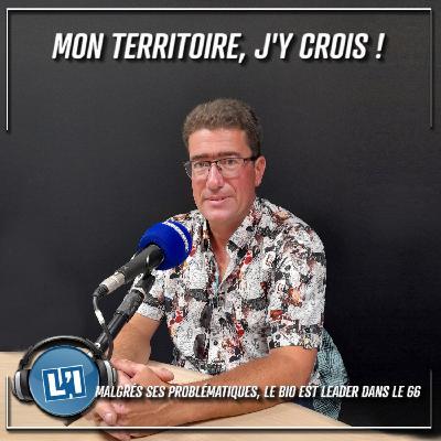 MALGRÉ SES PROBLÉMATIQUES, LE BIO EST LEADER DANS LES PYRÉNÉES-ORIENTALES MALGRÉ SES PROBLÉMATIQUES, LE BIO EST LEADER DANS LES PYRÉNÉES-ORIENTALES