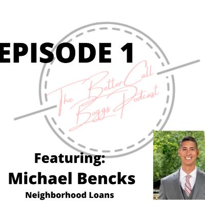 The Mortgage Basics with Michael Bencks The Mortgage Basics with Michael Bencks